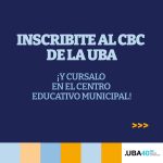 CBC de la UBA en Campana: este viernes se abre la inscripción online